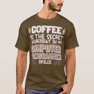 Computerprogrammierer für Kaffeeliebhaber T-Shirt
