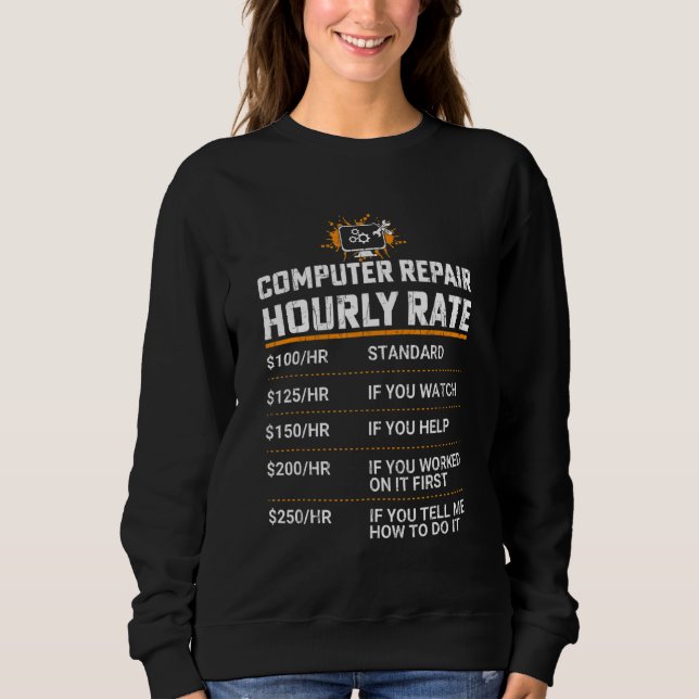 Computerreparatur stündlich Rate IT-Techniker Graf Sweatshirt (Vorderseite)