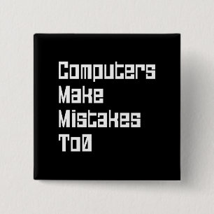 Computers Make Mistakes To0 Button
