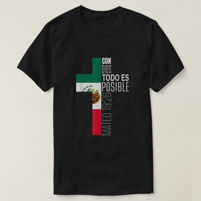 Con Dios Todo Es Posible Christliches spanisches G T-Shirt (Design vorne)