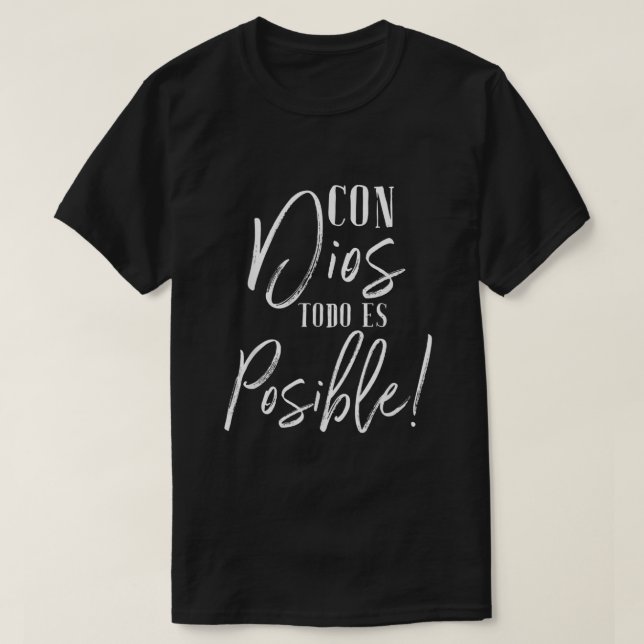 Con Dios Todo Es Posible Shirt Christlich Spanisch (Design vorne)