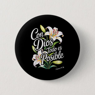 Con Dios Todo Es Posible-Shirt Christliches Spanis Button