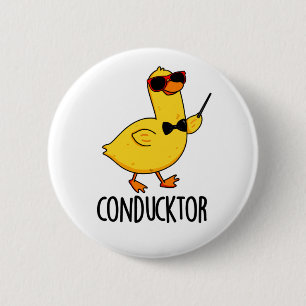 Con-duck tor Funny Music Conductor Duck Pun Button