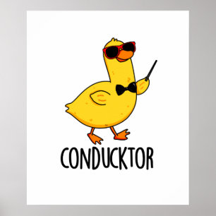 Con-duck tor Funny Music Conductor Duck Pun Poster