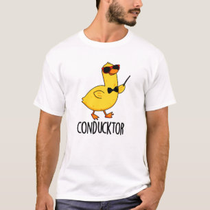 Con-duck tor Funny Music Conductor Duck Pun T-Shirt