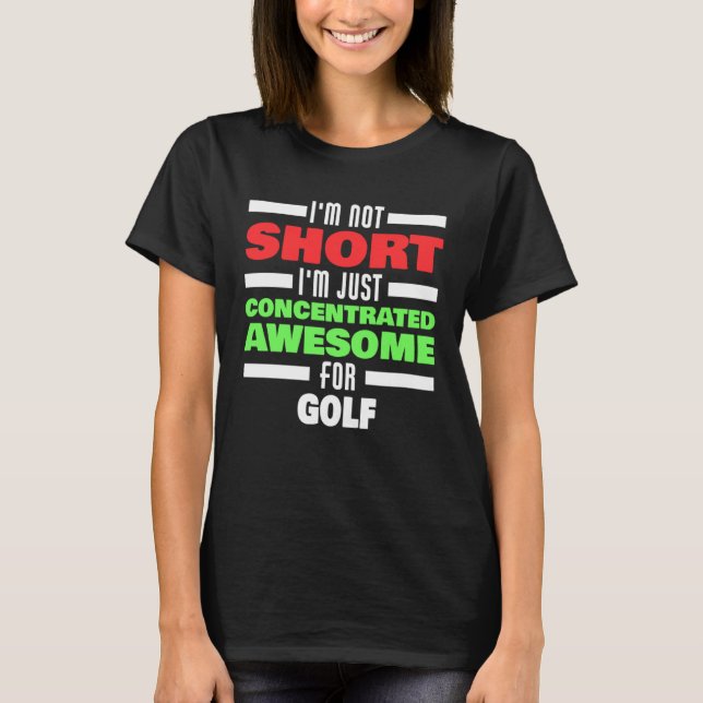 Concentrated Awesome For Golf Saying Golfer T-Shirt (Vorderseite)