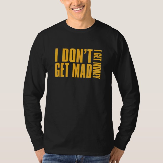 Concrete And Luxury I Don t Get Mad Laser Orange T-Shirt (Vorderseite)