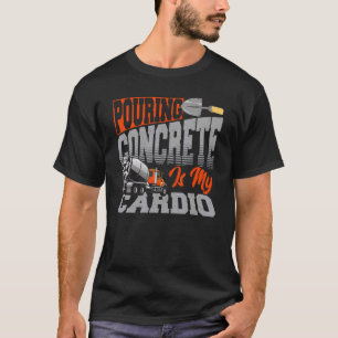 Concrete Finisher for an Concrete Construction Fan T-Shirt
