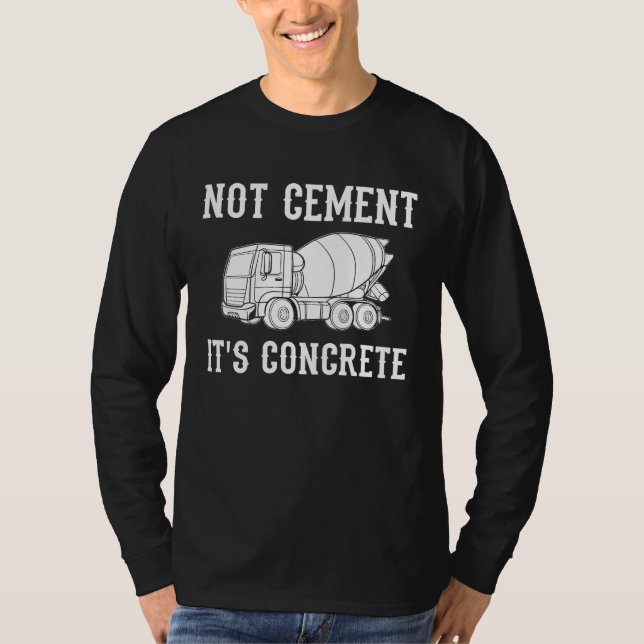 Concrete Finisher Worker  Cement Mixer Truck Drive T-Shirt (Vorderseite)