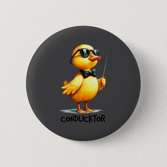 Conductor, Funny Duck Quote  Button (Vorderseite)