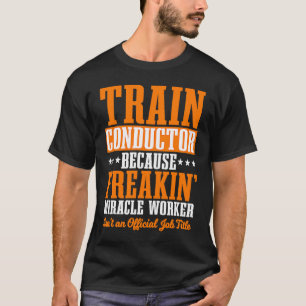 Conductor Train Express Transport Güterbahn T-Shirt