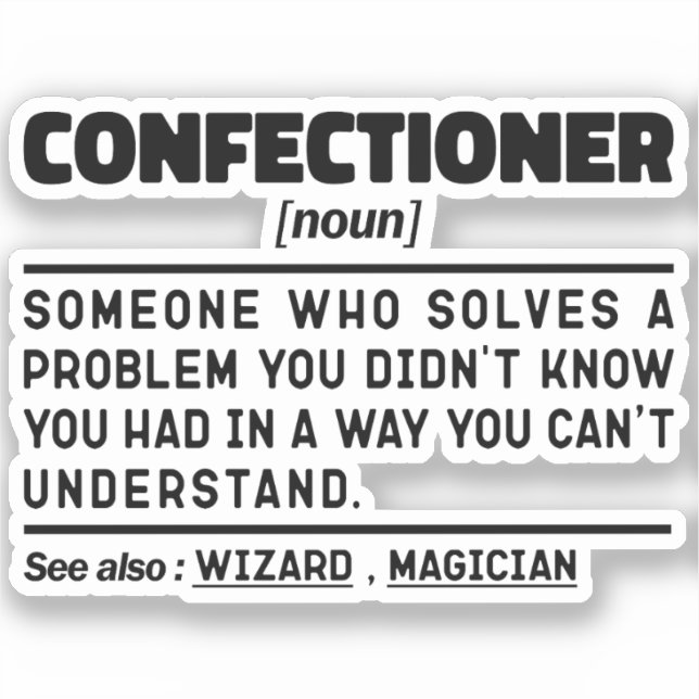 Confectioner Noun Baking Lover Bäckerei Sarcastic Aufkleber (Vorderseite)
