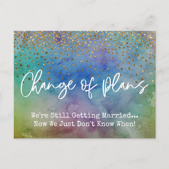 Confetti Farben Änderung der Pläne Verspätete Hoch Postkarte (Vorderseite)
