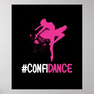 Confidance - Niedliches Tanz- und Tanzgeschenk für Poster