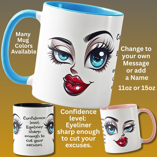 Confidence,  Add Name Message, Fabulous Eyes Face Tasse (Von Creator hochgeladen)