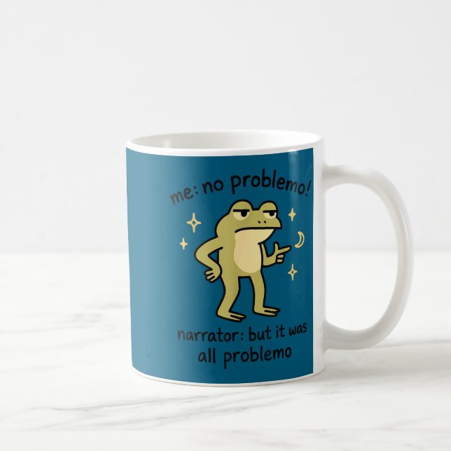 Confident Frog Meme Me No Problem Narrator Quote F Kaffeetasse (Rechts)