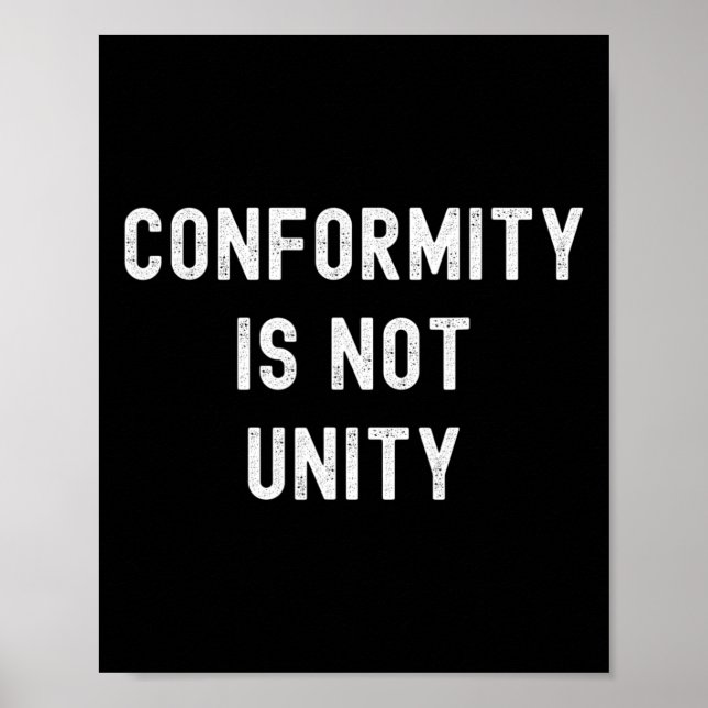 Conformity Is Not Unity - Conservative Republican  Poster (Vorne)