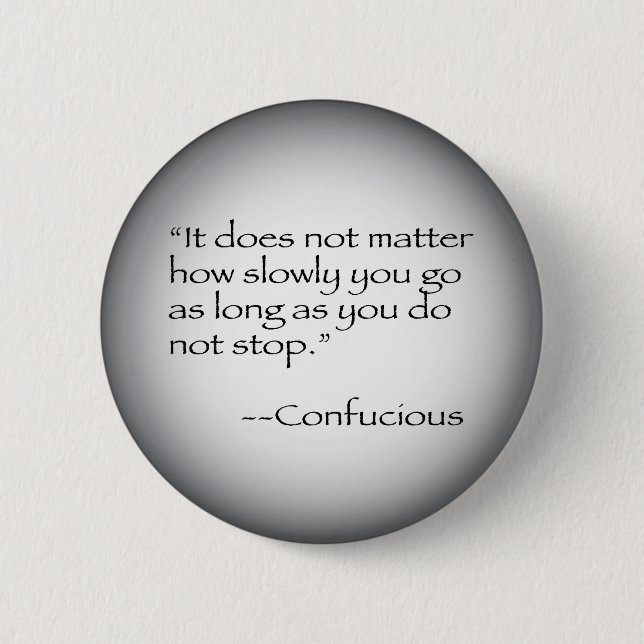 Confucious Zitat Button (Vorderseite)
