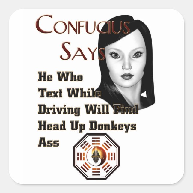 Confucius sagt quadratischer aufkleber (Vorderseite)