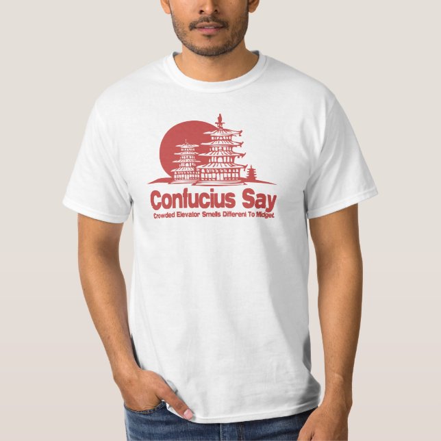 Confucius Say T-Shirt (Vorderseite)