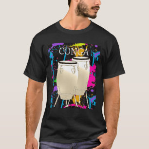 Conga Player Conga Drum Instrument Musician T Shir T-Shirt