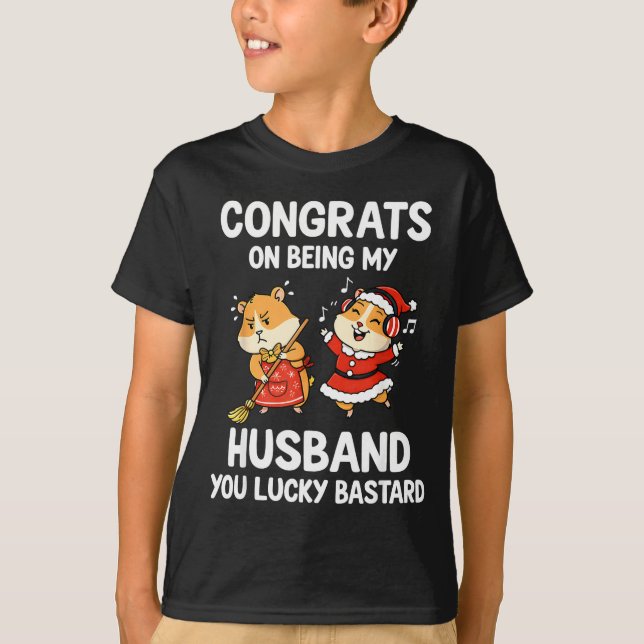 Congrats On Being My Husband You Lucky  T-Shirt (Vorderseite)