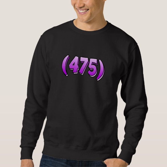 Connecticut 475 Area Code Bridgeport New Haven Sta Sweatshirt (Vorderseite)