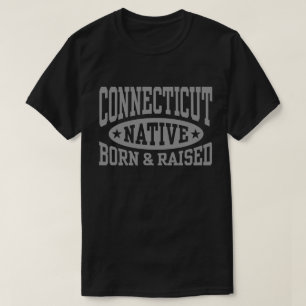 Connecticut Geboren und erhöht T-Shirt