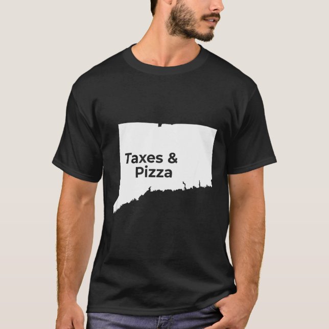 Connecticut Taxes &amp; Connecticut Zza  T-Shirt (Vorderseite)