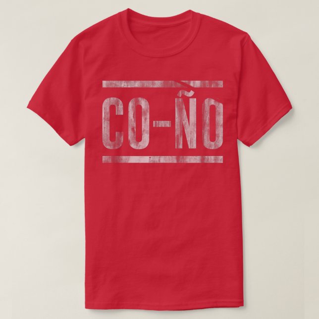 Cono Funny Spanish Latino Sprichwort T-Shirt (Design vorne)