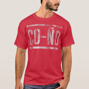 Cono Funny Spanish Latino Sprichwort T-Shirt