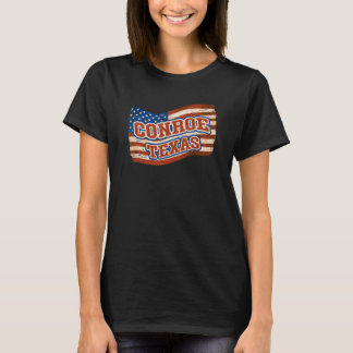 Conroe City National Texas Day Vintag American Fl T-Shirt