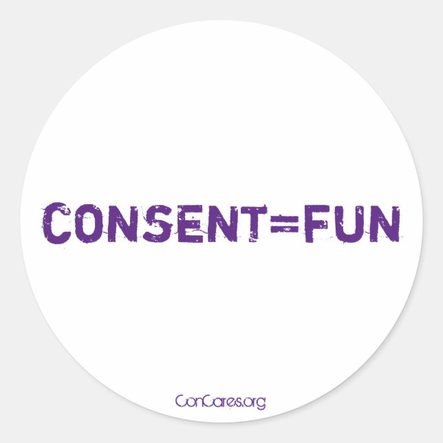 Consent=Spaß Runder Aufkleber (Vorderseite)