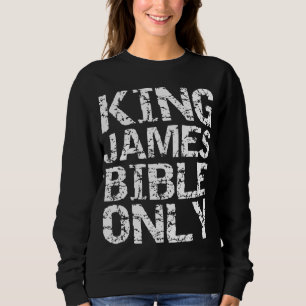 Conservative Christlich Translation King James Bib Sweatshirt