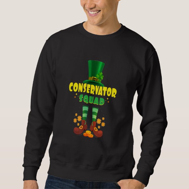 Conservator Squad Funny Irish St Patrick Day 2 Sweatshirt (Vorderseite)