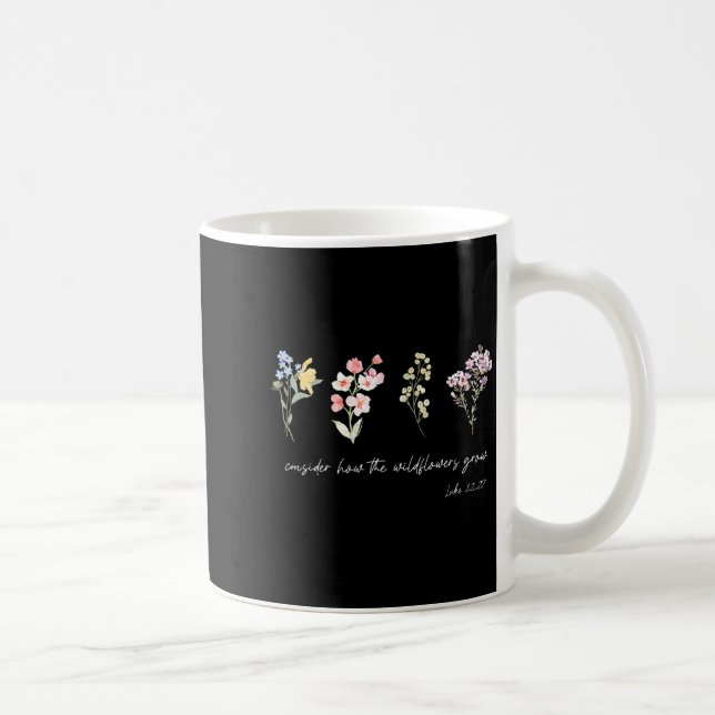 Consider How The Wildflowers Grow Jesus God Christ Kaffeetasse (Rechts)