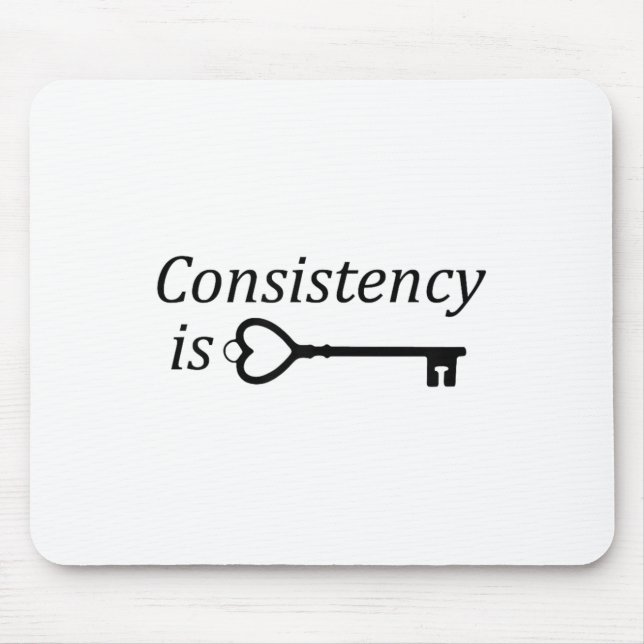 Consistency Is Key Motivational Gift  Mousepad (Vorne)