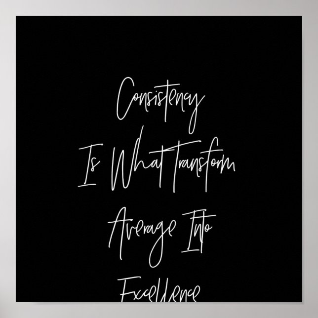 Consistency is what transformage into excell poster (Vorne)