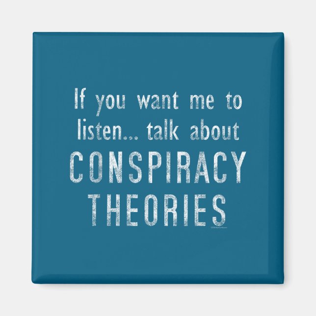 Consracy Theorist Funny Quote Fake Hoax Tinfoil Ha Magnet (Vorne)