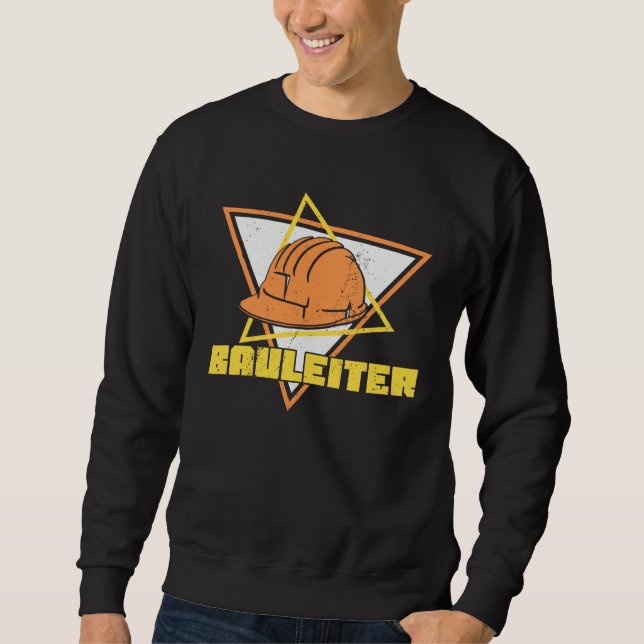 Construction Manager Construction Worker Construct Sweatshirt (Vorderseite)