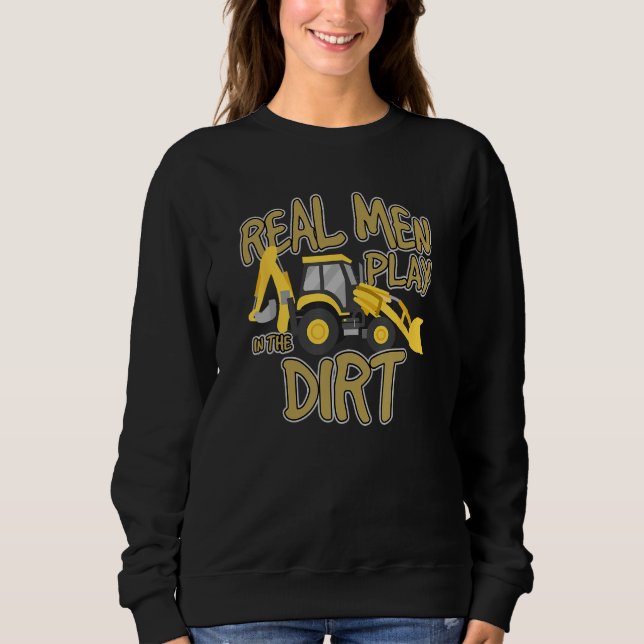 Construction Truck Excavator Building Site Real Ma Sweatshirt (Vorderseite)