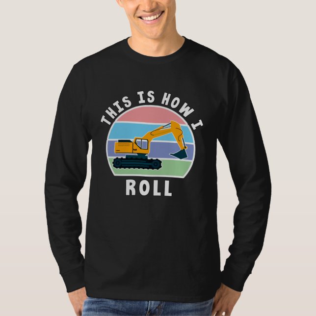 Construction Truck Tractor Digger Machine, How I R T-Shirt (Vorderseite)