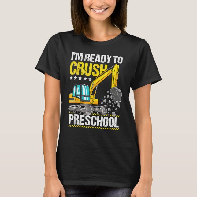 Construction Vehicle Ready To Crush Preschool Back T-Shirt (Vorderseite)