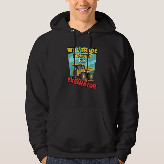 Construction Vehicles Will Trade Brother For Excav Hoodie (Vorderseite)