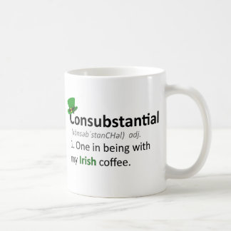 Consubstantial: Ein beim Sein mit meinem Tasse