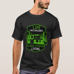 Container-Zuhause T-Shirt