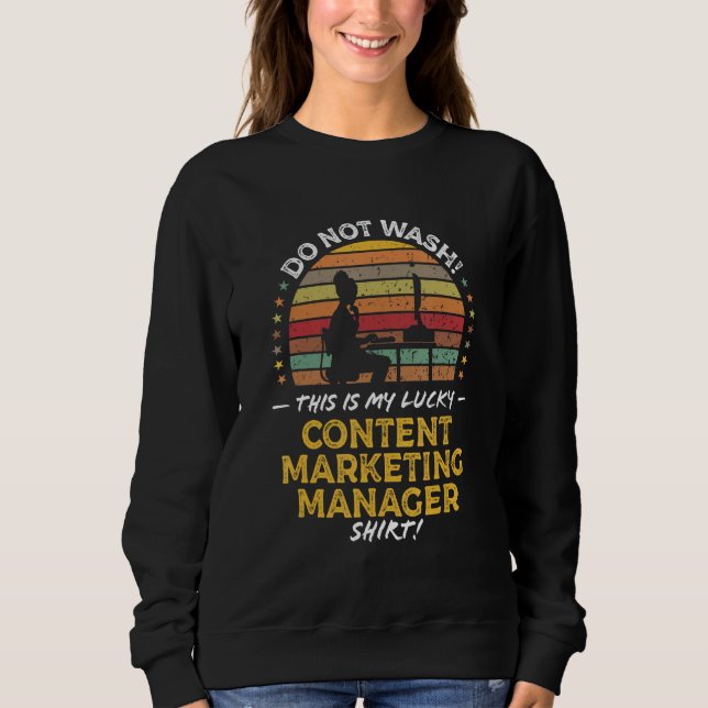 Content Marketing Manager Quote Graphic Sweatshirt (Vorderseite)