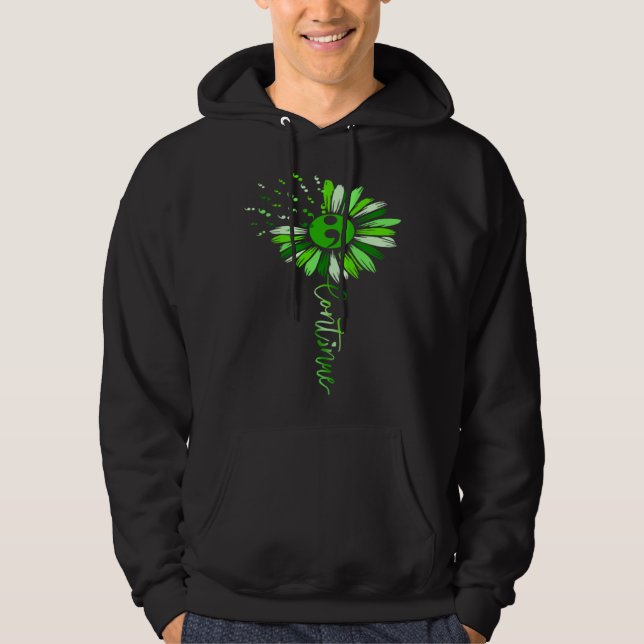 Continue Green Semicolon Sunflower Mental Health A Hoodie (Vorderseite)