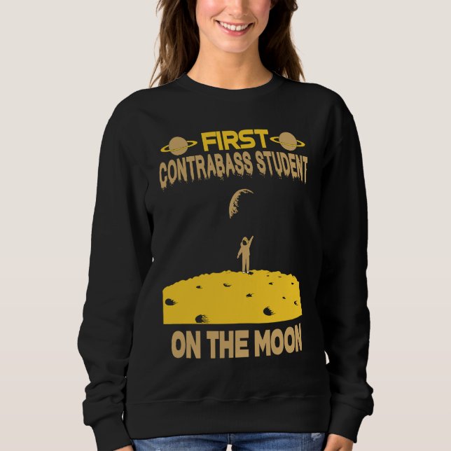 Contrabass Student On The Moon Sweatshirt (Vorderseite)