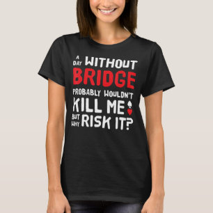 Contract Bridge Bids Duplizieren Kartenspiel T-Shirt